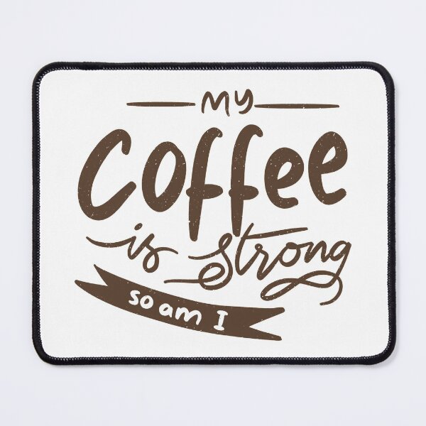Item preview, My Coffee is Strong So Am I designed and sold by SuperCutsTshirt.