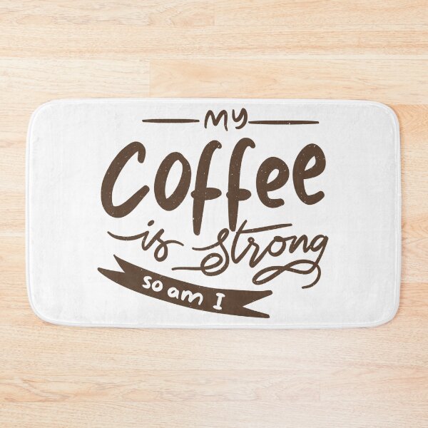 Item preview, My Coffee is Strong So Am I designed and sold by SuperCutsTshirt.