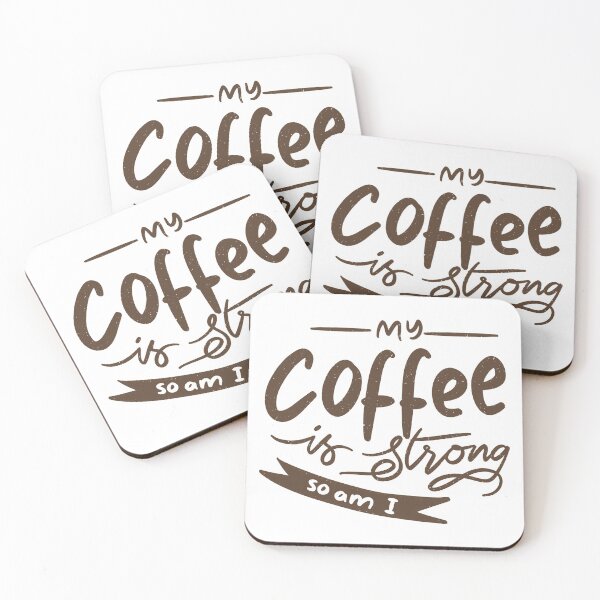 Item preview, My Coffee is Strong So Am I designed and sold by SuperCutsTshirt.