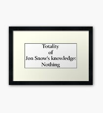 Jon Snow Knows Nothing Framed Print
