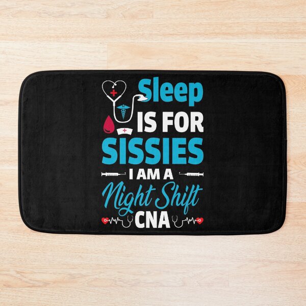 Item preview, Copy of Sleep Is For Sissies I'm a CNA (blue) designed and sold by SewnMemories.