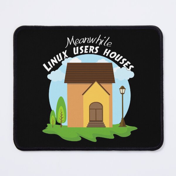 Item preview, Meanwhile Linux Users Houses Have No Windows! Funny Pun For Every Computer Enjoyer.  - Funny designed and sold by Programmer's  Life and Humor.