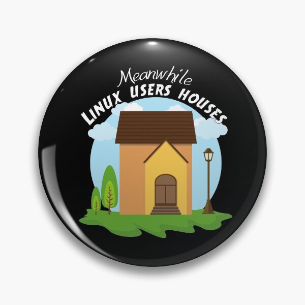 Item preview, Meanwhile Linux Users Houses Have No Windows! Funny Pun For Every Computer Enjoyer.  - Funny designed and sold by Programmer's  Life and Humor.