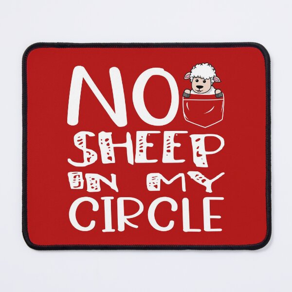 Item preview, No Sheep In My Circle designed and sold by DAFIN.