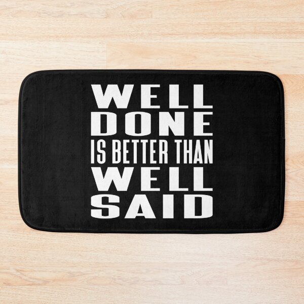 Item preview, Well Done Is Better Than Well Said Typography Life and Inspiration Quote in Normal Style designed and sold by Vasabi88.