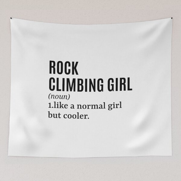 Item preview, Rock Climbing Girl - Rock Climber Funny Quote designed and sold by MountainD.