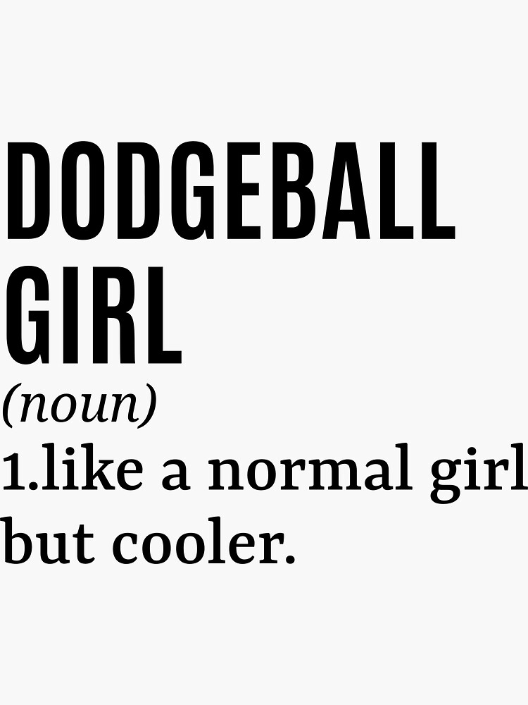 "Dodgeball Girl Dodgeball Player Funny Quote" Sticker for Sale by
