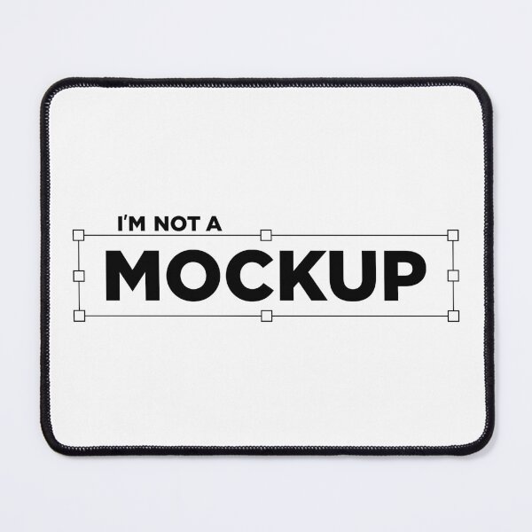 Item preview, I'M NOT A MOCKUP designed and sold by CreaterB.