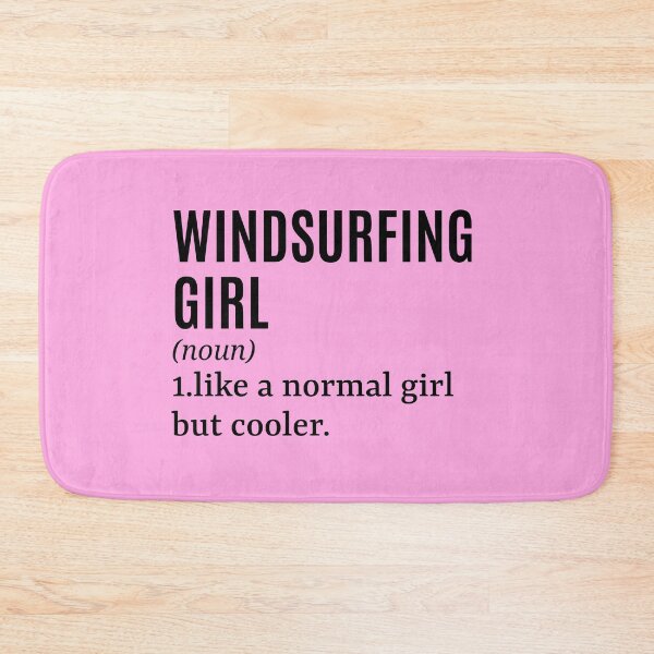 Item preview, Windsurfing Girl - Windsurfer Funny Quote designed and sold by MountainD.