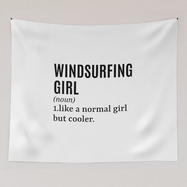 Item preview, Windsurfing Girl - Windsurfer Funny Quote designed and sold by MountainD.