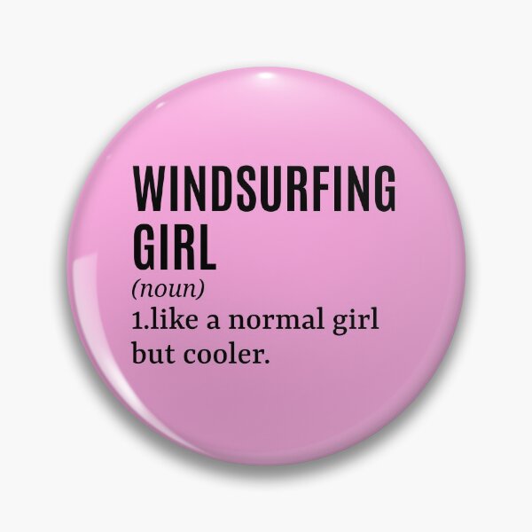 Item preview, Windsurfing Girl - Windsurfer Funny Quote designed and sold by MountainD.