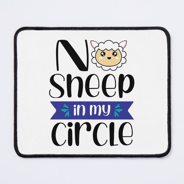 Item preview, No Sheep In My Circle designed and sold by DAFIN.