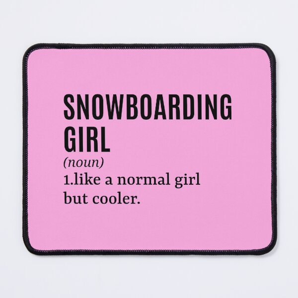 Item preview, Snowboarding Girl - Snowboarder Funny Quote designed and sold by MountainD.