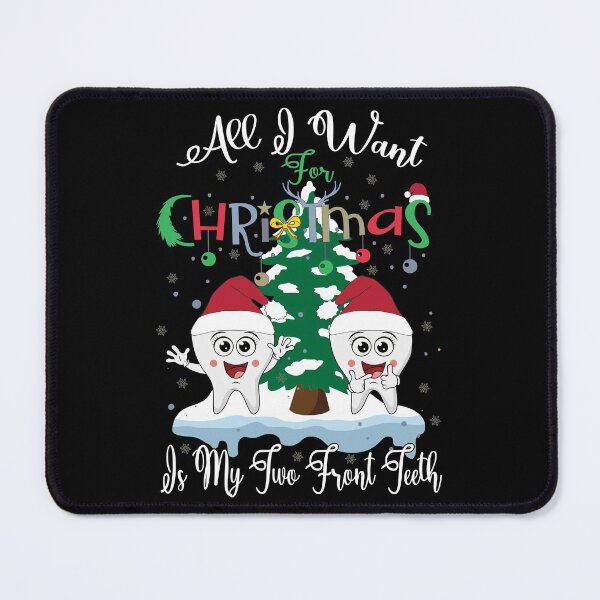Item preview, all i want for Christmas is my two front teeth designed and sold by OzyManDiaS90.