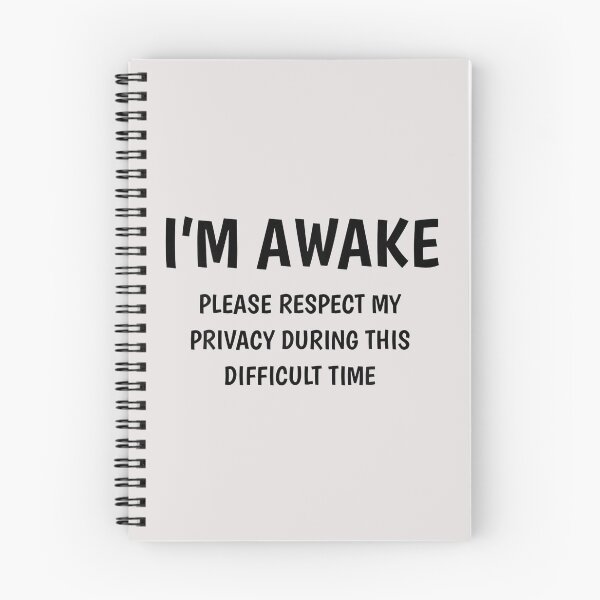 Item preview, Im Awake Please Respect My Privacy During This Difficult Time designed and sold by SweetbeStore.