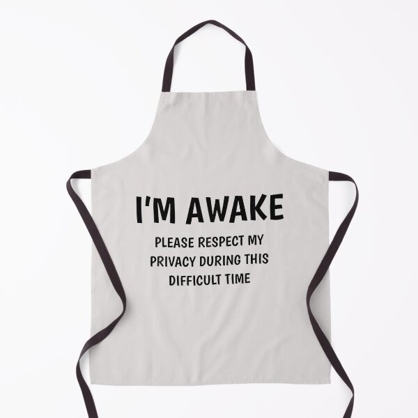Item preview, Im Awake Please Respect My Privacy During This Difficult Time designed and sold by SweetbeStore.