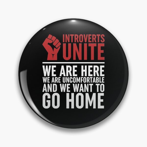 Item preview, Introverts Unite We Are here We are Uncomfortable And We Want To Go Home designed and sold by ZoollGraphics.