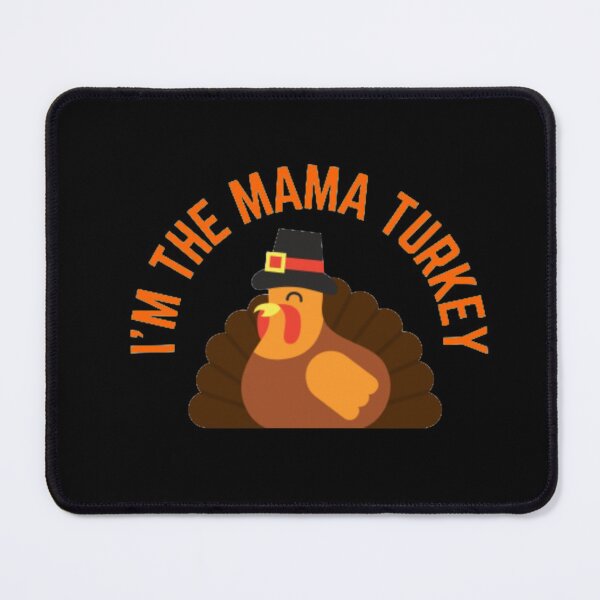 Item preview, Im The Mama Turkey designed and sold by MK 3.