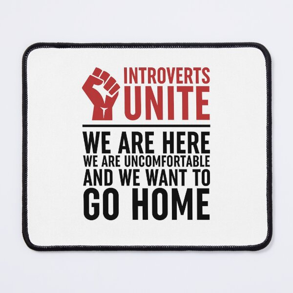 Item preview, Introverts Unite We Are here We are Uncomfortable And We Want To Go Home designed and sold by ZoollGraphics.