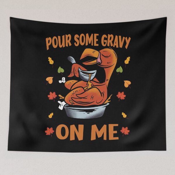 Item preview, pour some gravy on me designed and sold by OzyManDiaS90.
