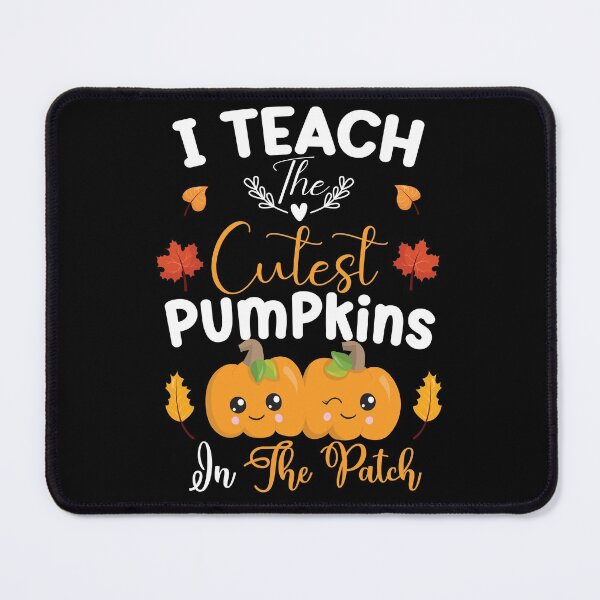 Item preview, i teach the cutest pumpkin in the patch designed and sold by OzyManDiaS90.
