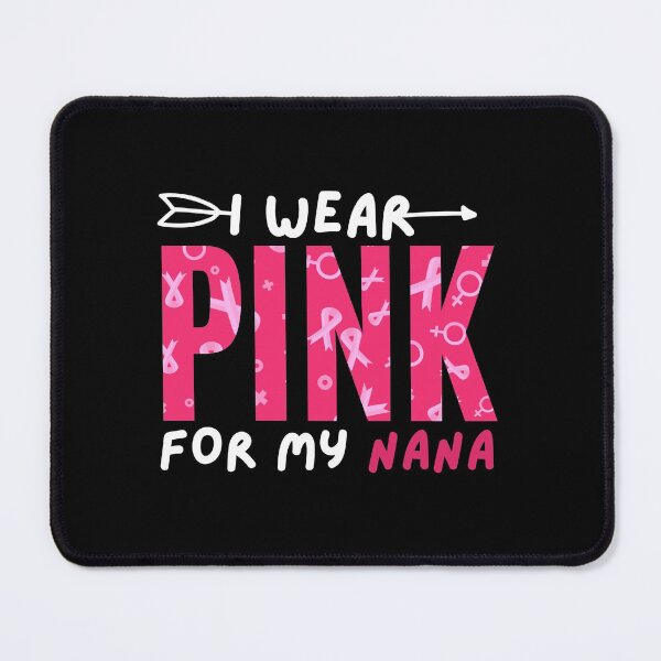 Item preview, I Wear Pink For My Nana Breast Cancer Awareness  designed and sold by Mixture-DESIGN.