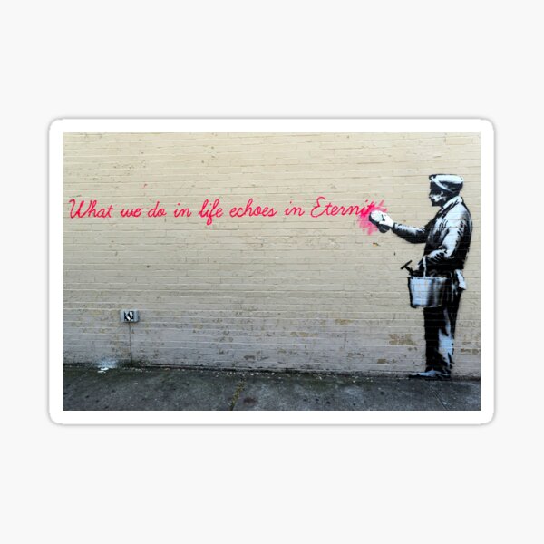 Item preview, Banksy What We Do In Life Echoes in Eternity designed and sold by SharpWallArts.