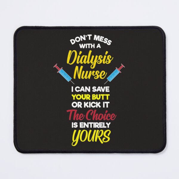 Item preview, Dialysis nurse the choice is entirely your designed and sold by Themngocbao.