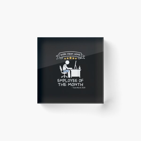 Item preview, Work From Home Employee of The Month Since March 2020 designed and sold by Chanielshian.