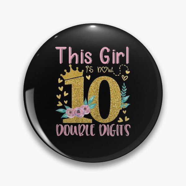 Item preview, This Girl Is Now 10 Double Digits 10th birthday designed and sold by Chanielshian.