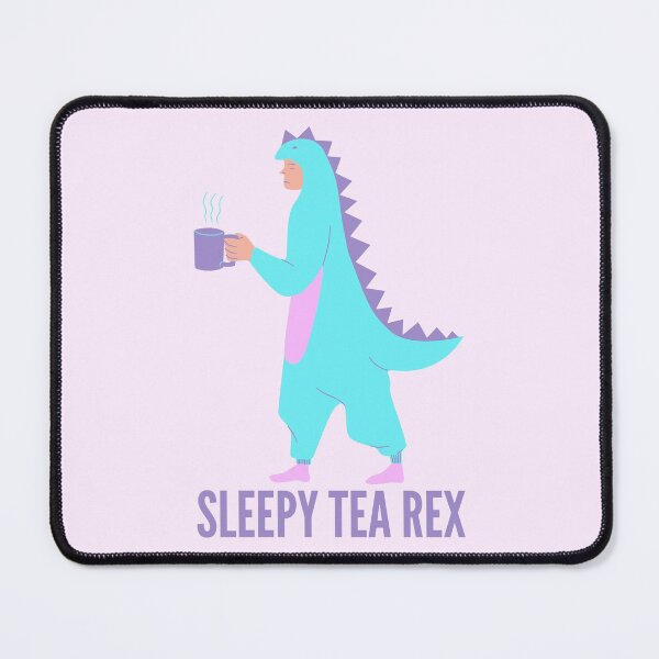 Item preview, Sleepy tea rex designed and sold by MyLucidDreams.