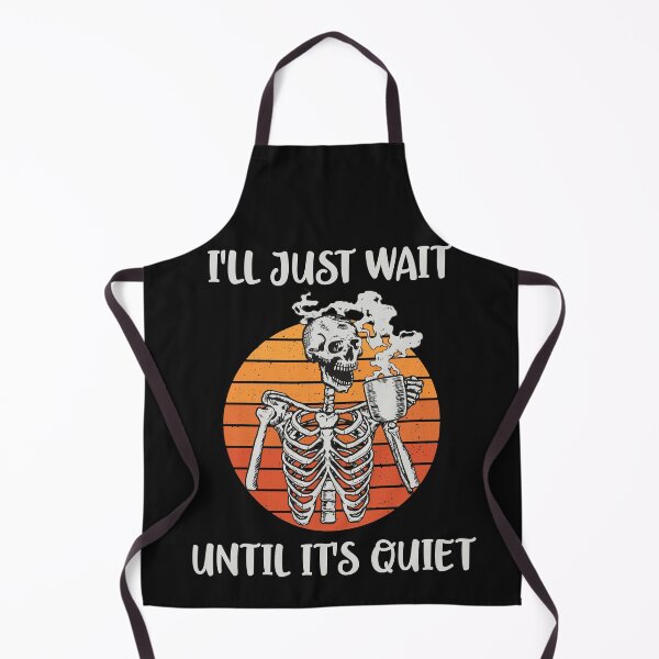 Item preview, Coffee Teacher I'll Just Wait Until it's Quiet Skeleton Halloween Funny designed and sold by clothesy7.