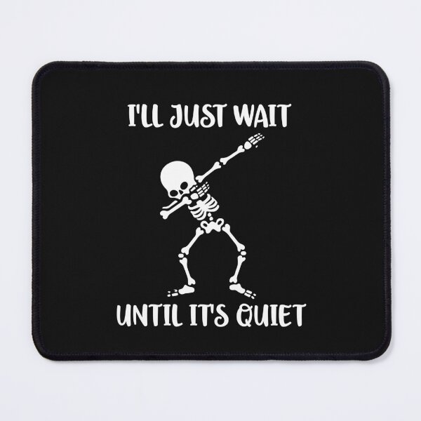 Item preview, I'll Just Wait Until it's Quiet Dabbing Teacher Halloween Skeleton Dab designed and sold by clothesy7.