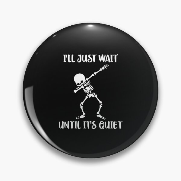 Item preview, I'll Just Wait Until it's Quiet Dabbing Teacher Halloween Skeleton Dab designed and sold by clothesy7.