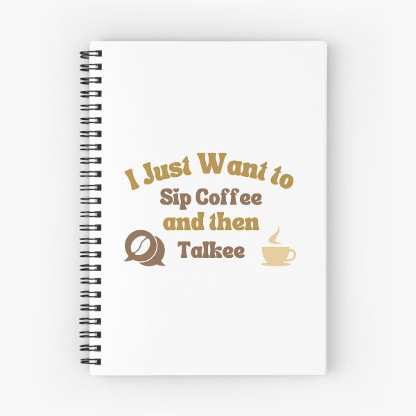 Item preview, I Just Want To Sip Coffee And Then Talkee - Coffee Than Talkee designed and sold by lodarohit.