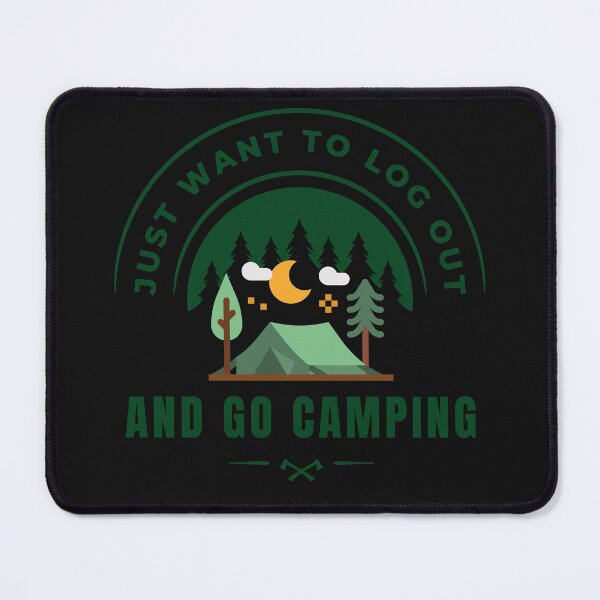 Item preview, I Just Want To Go Camping designed and sold by SwejdDesign.