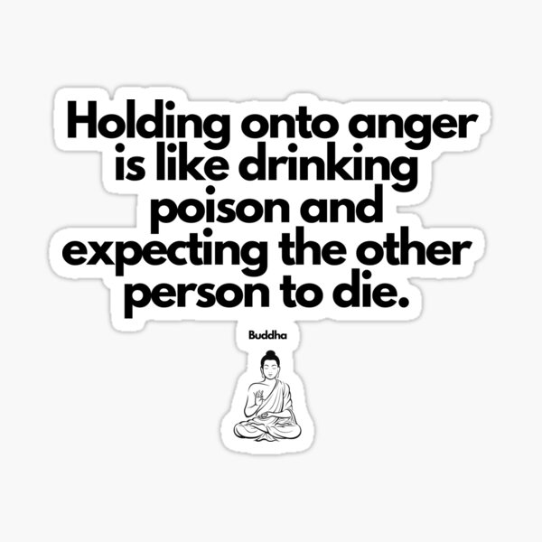 Item preview, Buddha Quote - Holding onto anger is like drinking poison... designed and sold by FindYouByZ.