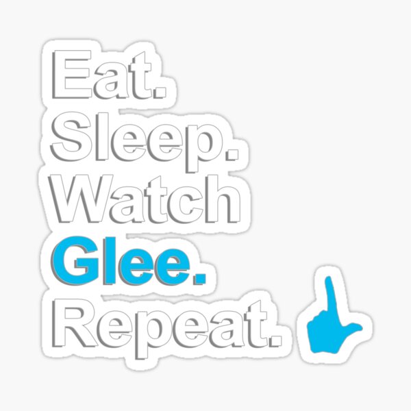 Item preview, Eat, Sleep, Watch Glee, Repeat {FULL} designed and sold by fandomss.