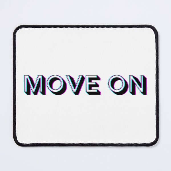Item preview, MOVE ON designed and sold by MyLucidDreams.