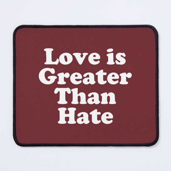 Item preview, Love Is Greater Than Hate #3 designed and sold by SalahBlt.