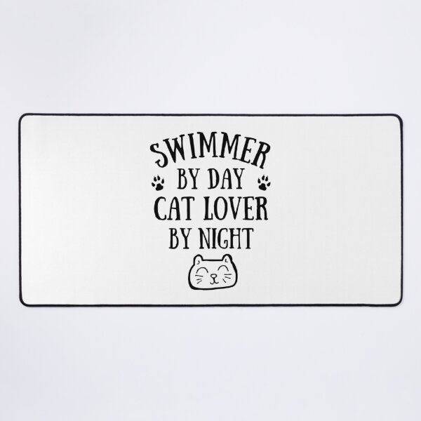 Item preview, Swimmer by day. Cat lover by night designed and sold by TheGreenGoat.