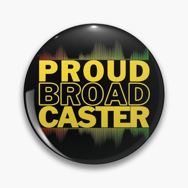 Item preview, Proud Broadcaster. designed and sold by JockArts.