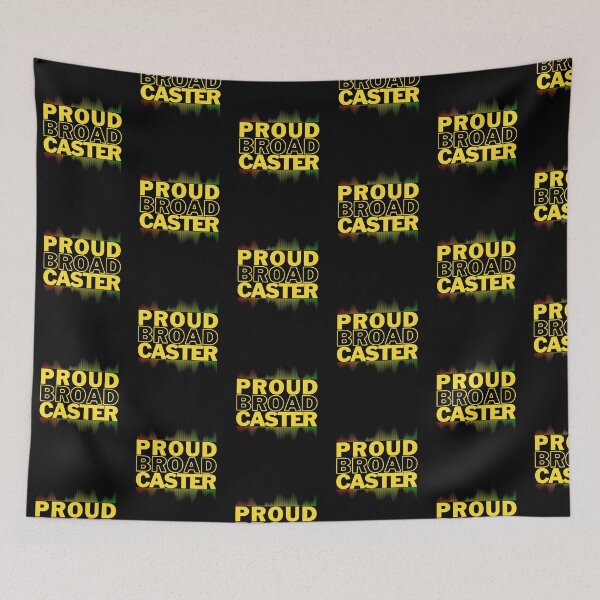 Item preview, Proud Broadcaster. designed and sold by JockArts.