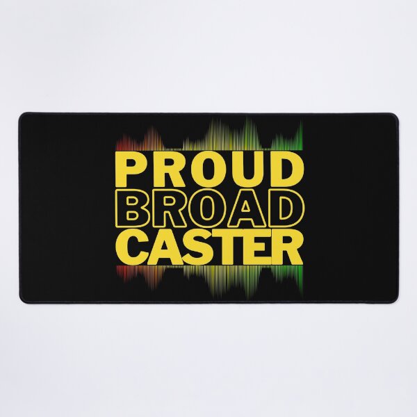 Item preview, Proud Broadcaster. designed and sold by JockArts.