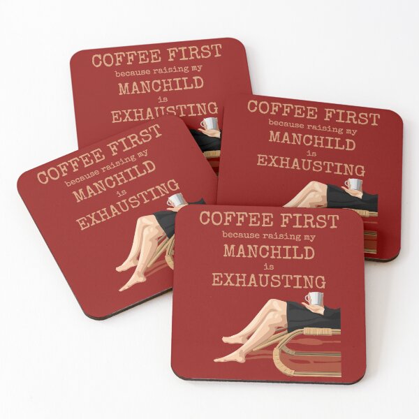 Item preview, Coffee First because raising a MANCHILD is EXHAUSTING designed and sold by CoffeewithAnh.