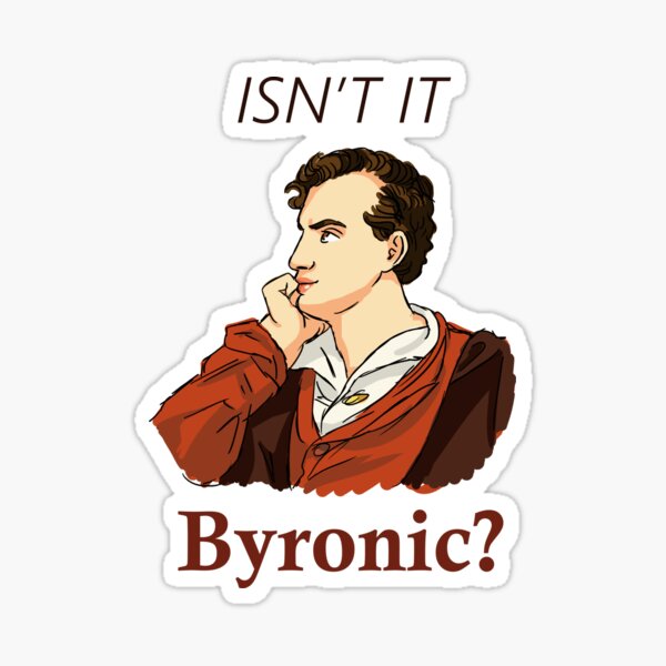 Item preview, Isn't it Byronic? designed and sold by TweedCarnation.