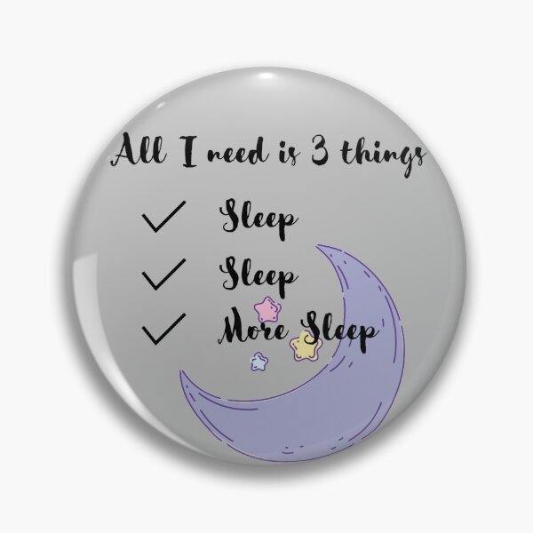 Item preview, All I Need is More Sleep designed and sold by YuviMK.