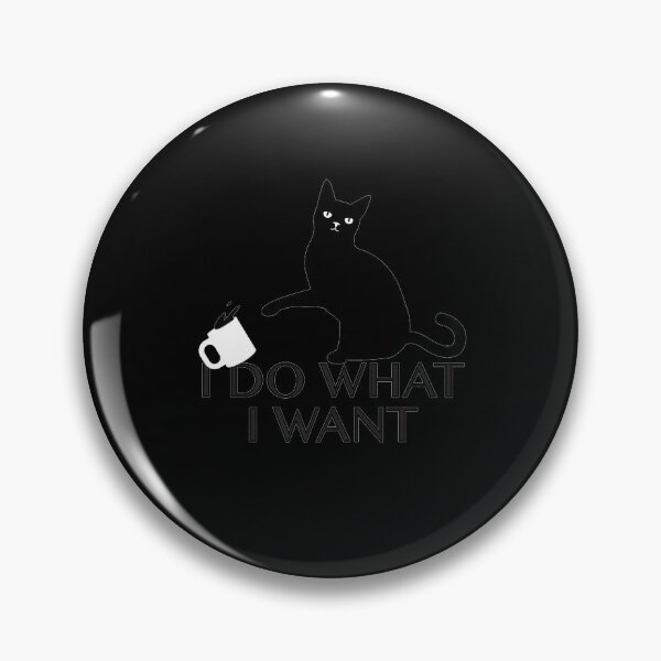 Item preview, Funny Cat Personality I Do What I Want designed and sold by LucaAndreien.