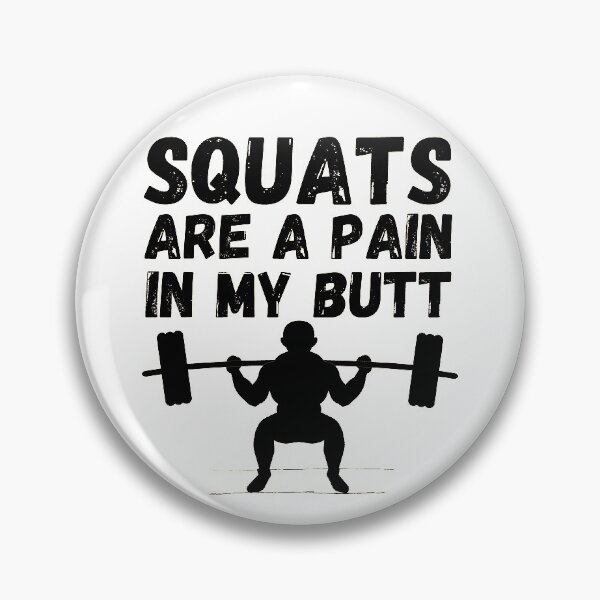 Item preview, Squats are a pain in my butt - Bootie exercise routine - It hurts to be beautiful designed and sold by For the love of Pixels.