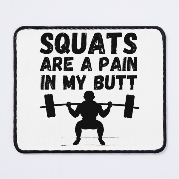 Item preview, Squats are a pain in my butt - Bootie exercise routine - It hurts to be beautiful designed and sold by For the love of Pixels.
